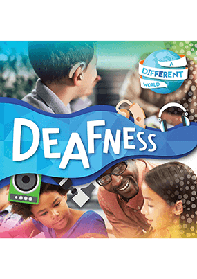 A Different World - Deafness