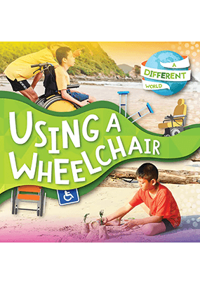 A Different World - Using a Wheelchair