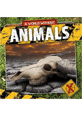 A World Without Animals