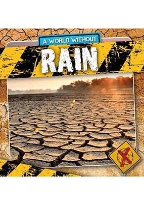 A World Without Rain