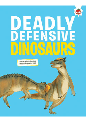 Dinosaurs Deadly Defensive Dinosaurs