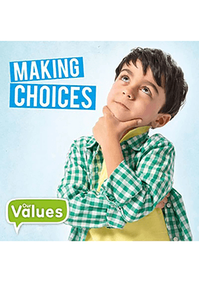 Our Values - Making Choices