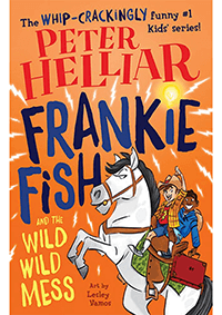 Peter Helliar Frankie Fish and the Wild Wild Mess