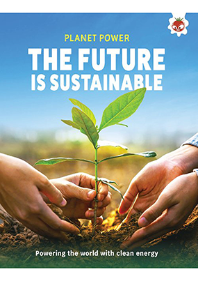 Planet Power The Future is Sustainable