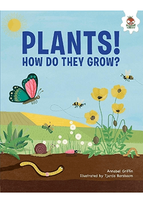 Plants! How Do They Grow