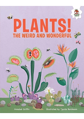 Plants! The Weird and Wonderful