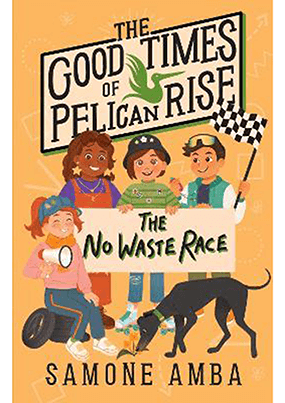 THE GOOD TIMES OF PELICAN RISE : THE NO WASTE RACE BOOK 2