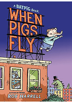 When Pig's Fly Graphic Novel