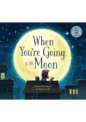 When You’re Going to the Moon