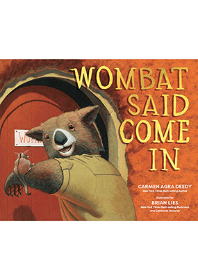 Wombat Said Come in