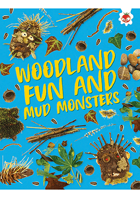 Woodland Fun and Mud Monsters