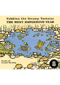 Yakkinn the Swamp Tortoise: The Most Dangerous Year